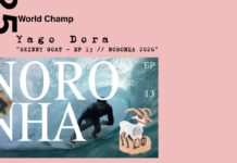 【2025年ワールドチャンプ】Yago Dora最新クリップ”SKINNY GOAT – EP 13 // NORONHA 2026″